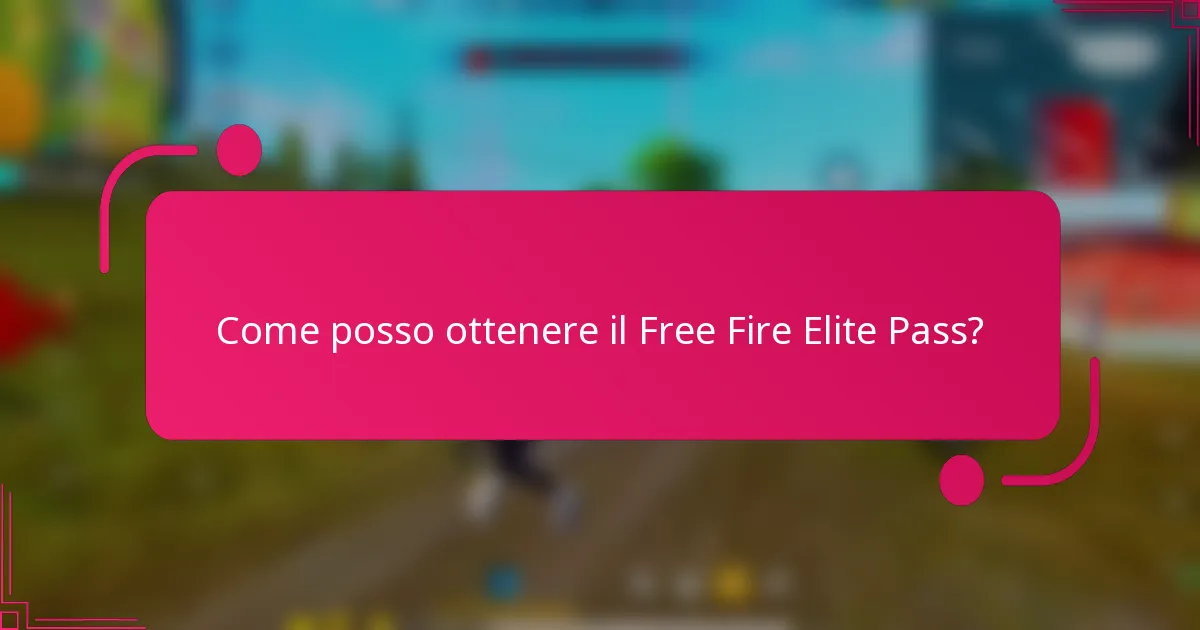Come posso ottenere il Free Fire Elite Pass?