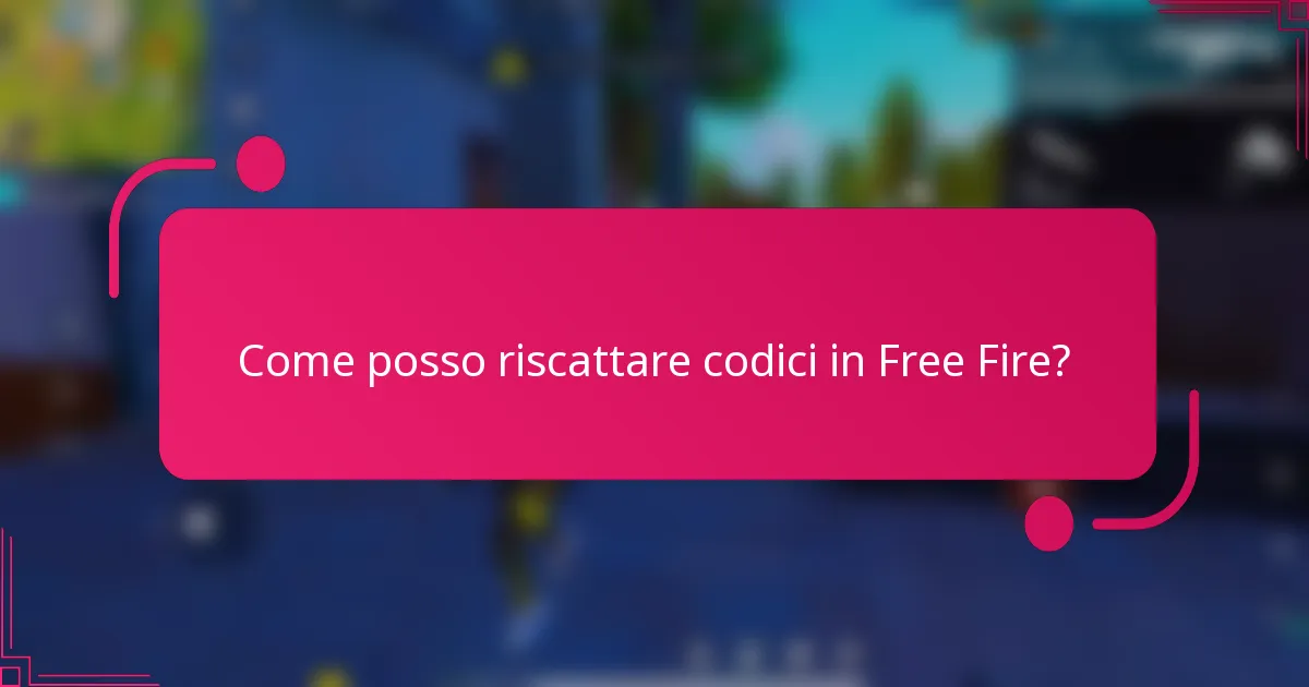 Come posso riscattare codici in Free Fire?