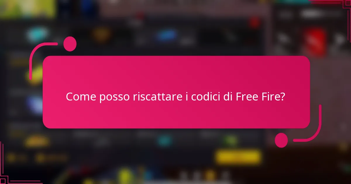Come posso riscattare i codici di Free Fire?