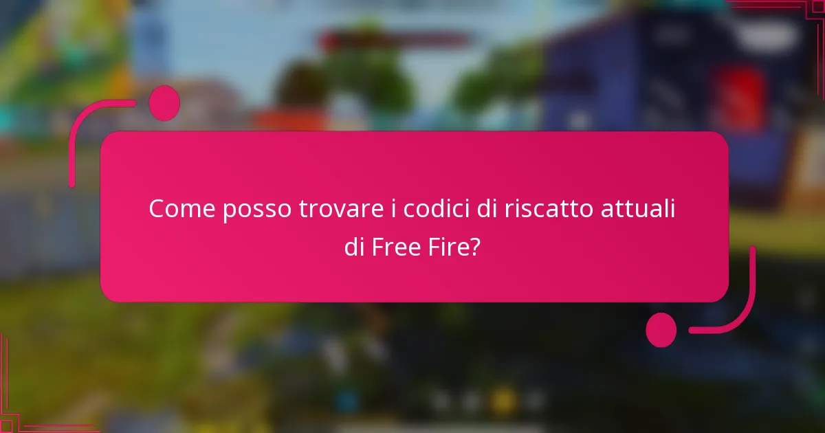 Come posso trovare i codici di riscatto attuali di Free Fire?