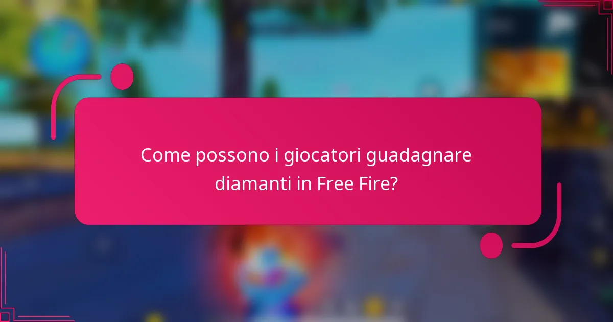 Come possono i giocatori guadagnare diamanti in Free Fire?
