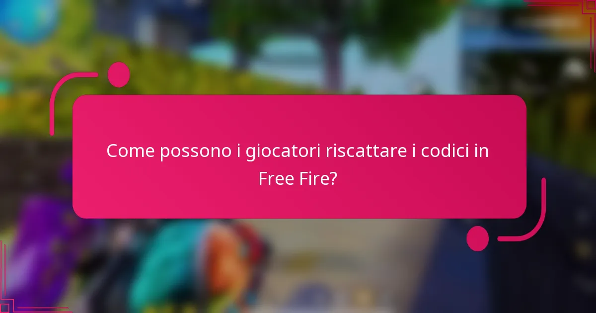 Come possono i giocatori riscattare i codici in Free Fire?