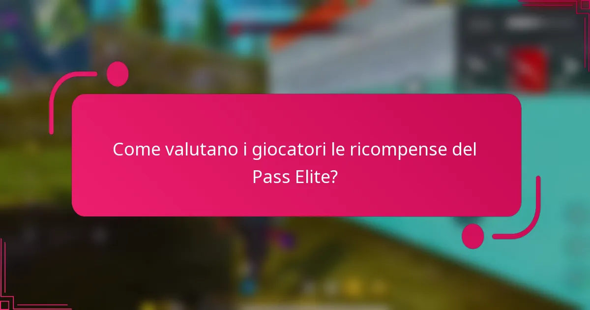 Come valutano i giocatori le ricompense del Pass Elite?