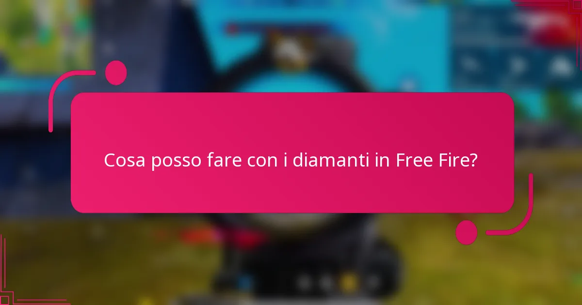 Cosa posso fare con i diamanti in Free Fire?
