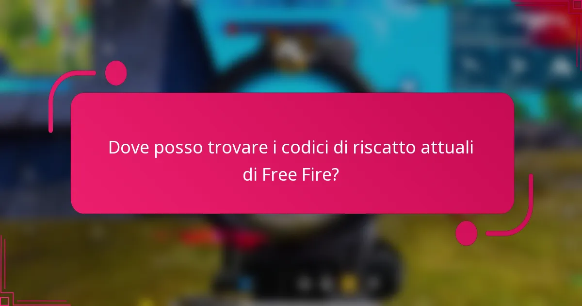 Dove posso trovare i codici di riscatto attuali di Free Fire?