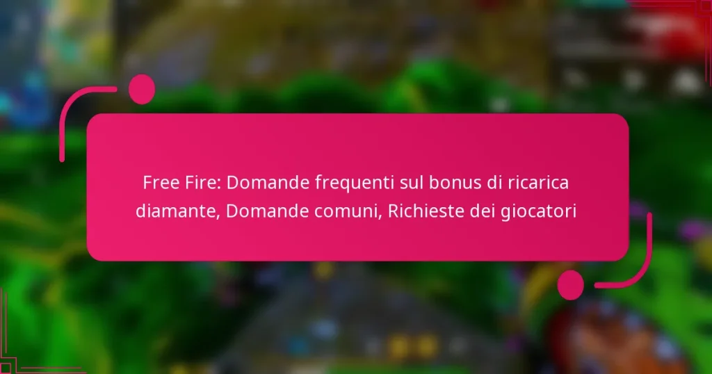 Free Fire: Domande frequenti sul bonus di ricarica diamante, Domande comuni, Richieste dei giocatori