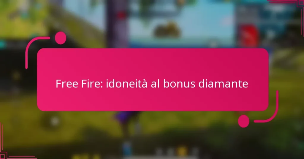 Free Fire: idoneità al bonus diamante