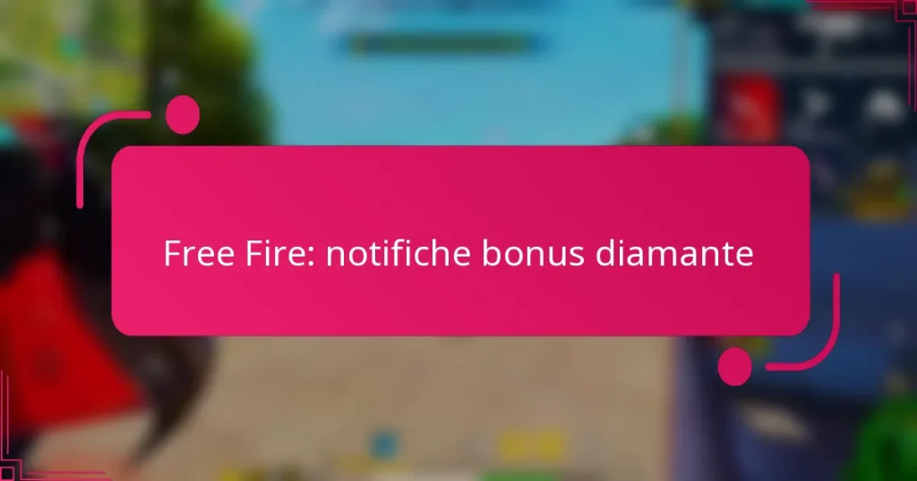 Free Fire: notifiche bonus diamante