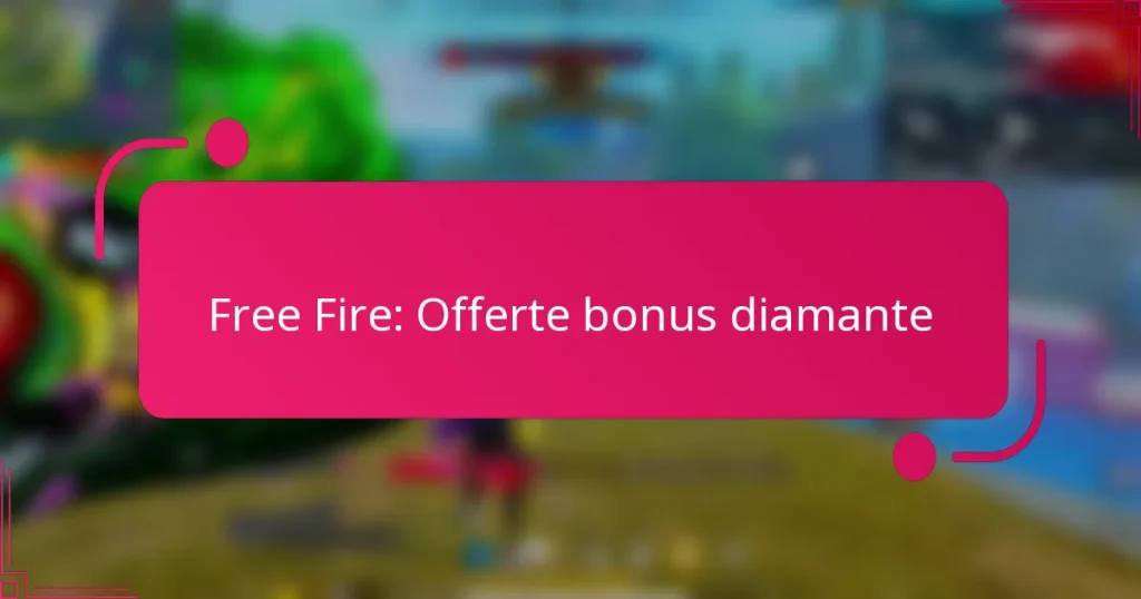 Free Fire: Offerte bonus diamante