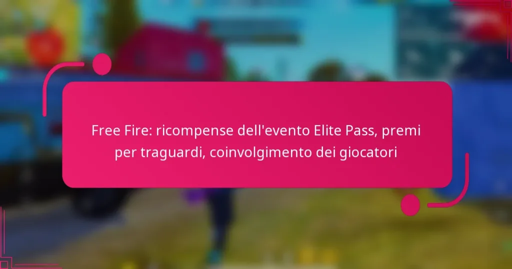 Free Fire: ricompense dell’evento Elite Pass, premi per traguardi, coinvolgimento dei giocatori