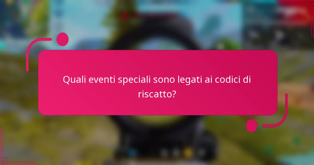 Quali eventi speciali sono legati ai codici di riscatto?