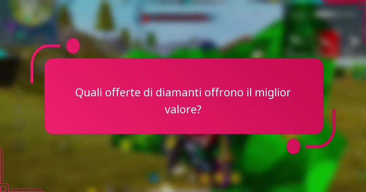 Quali offerte di diamanti offrono il miglior valore?