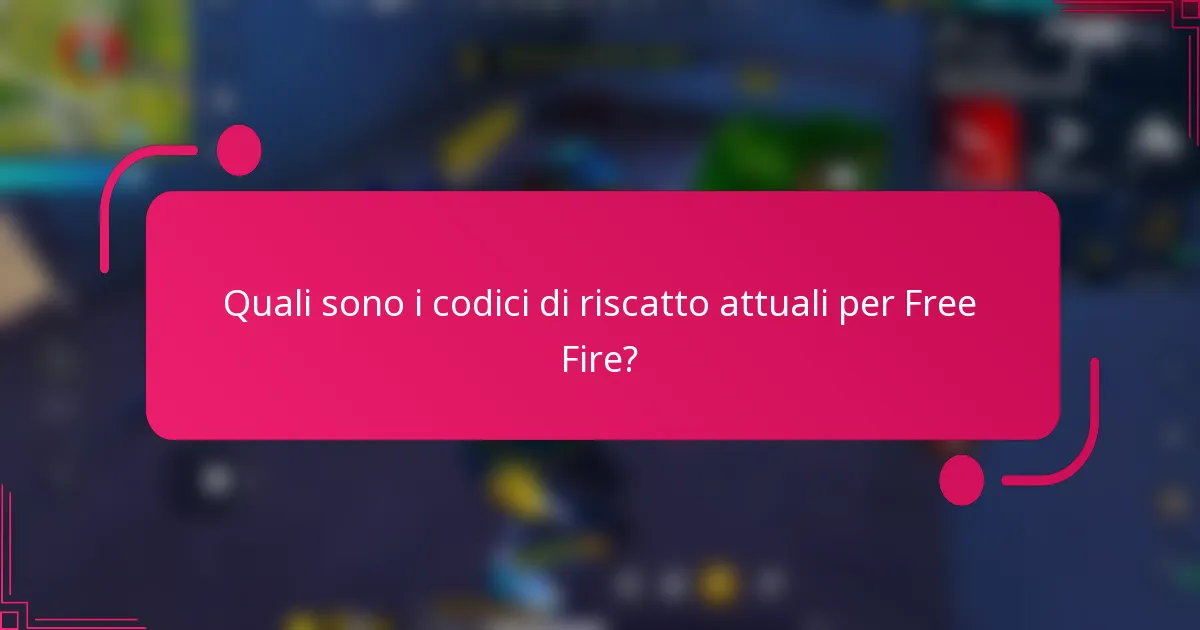 Quali sono i codici di riscatto attuali per Free Fire?
