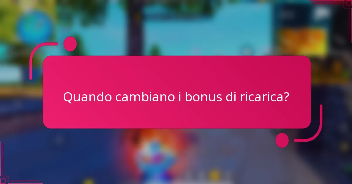 Quando cambiano i bonus di ricarica?
