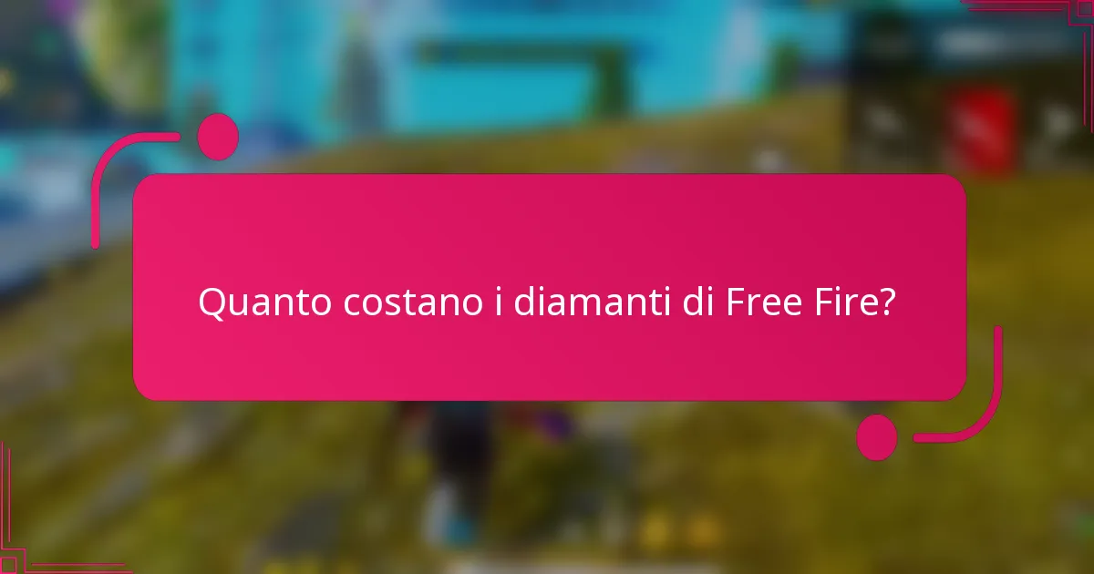 Quanto costano i diamanti di Free Fire?